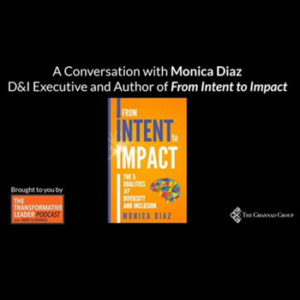Monica Diaz Transformative Leader Interview