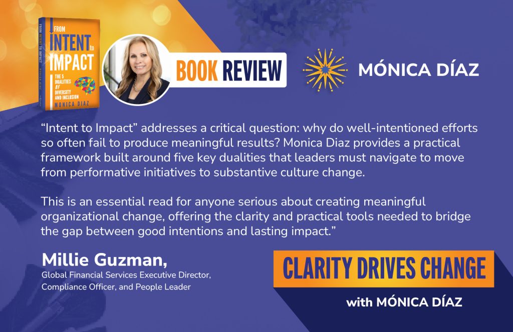 Book review of From Intent to Impact by Monica Diaz highlighting leadership, inclusion, and organizational culture change.